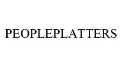 PEOPLEPLATTERS