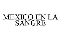 MEXICO EN LA SANGRE