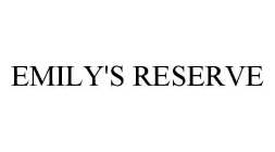 EMILY'S RESERVE