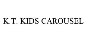 K.T. KIDS CAROUSEL