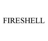 FIRESHELL