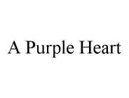 A PURPLE HEART