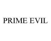 PRIME EVIL