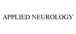 APPLIED NEUROLOGY
