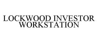 LOCKWOOD INVESTOR WORKSTATION