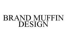 BRAND MUFFIN DESIGN