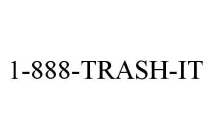 1-888-TRASH-IT