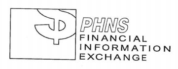 PHNS FINANCIAL INFORMATION EXCHANGE