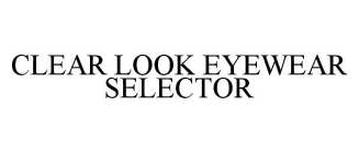 CLEAR LOOK EYEWEAR SELECTOR