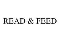 READ & FEED