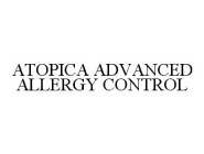 ATOPICA ADVANCED ALLERGY CONTROL