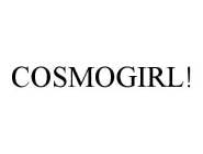 COSMOGIRL!