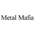 METAL MAFIA