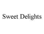 SWEET DELIGHTS