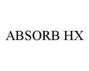 ABSORB HX