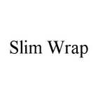 SLIM WRAP