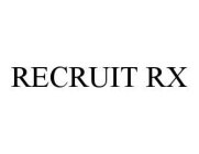 RECRUIT RX