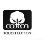 COTTON TOUGH COTTON