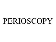 PERIOSCOPY