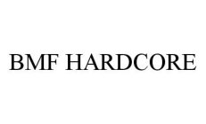 BMF HARDCORE