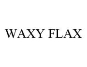 WAXY FLAX