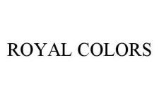 ROYAL COLORS