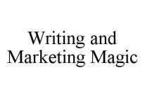 WRITING AND MARKETING MAGIC