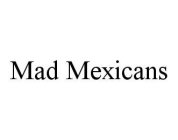 MAD MEXICANS