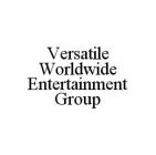 VERSATILE WORLDWIDE ENTERTAINMENT GROUP