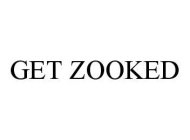 GET ZOOKED