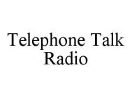 TELEPHONE TALK RADIO