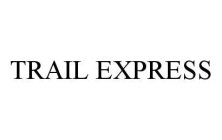 TRAIL EXPRESS