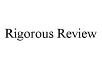 RIGOROUS REVIEW