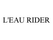 L'EAU RIDER