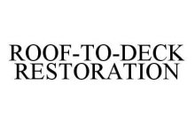 ROOF-TO-DECK RESTORATION