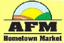 HOMETOWN MARKET AFM