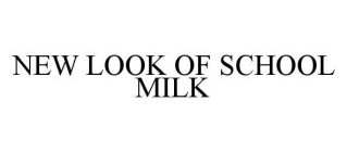 NEW LOOK OF SCHOOL MILK
