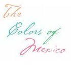 THE COLORS OF MEXICO