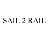 SAIL 2 RAIL