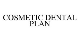 COSMETIC DENTAL PLAN