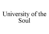 UNIVERSITY OF THE SOUL