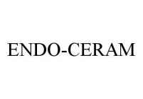 ENDO-CERAM