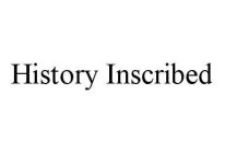 HISTORY INSCRIBED