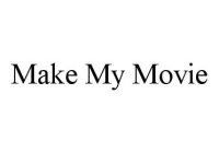 MAKE MY MOVIE