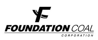 F FOUNDATION COAL CORPORATION