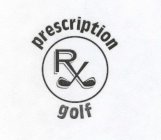 RX PRESCRIPTION GOLF