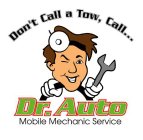 DON'T CALL A TOW...CALL DR. AUTO MOBILE MECHANIC SERVICE