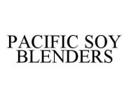 PACIFIC SOY BLENDERS