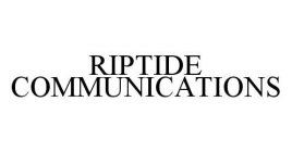 RIPTIDE COMMUNICATIONS