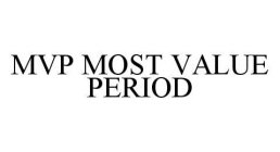 MVP MOST VALUE PERIOD